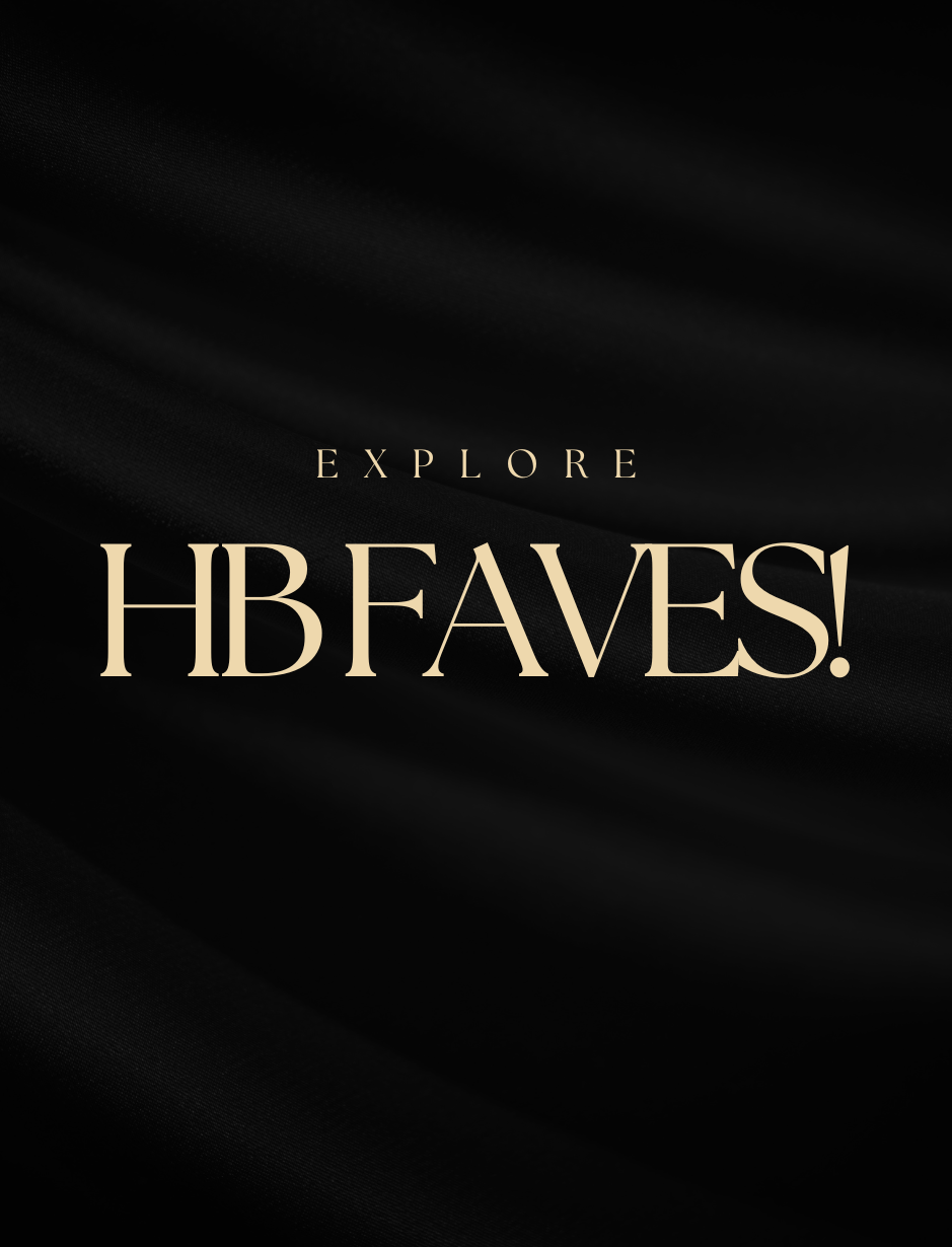 Humble Beauties Favs!